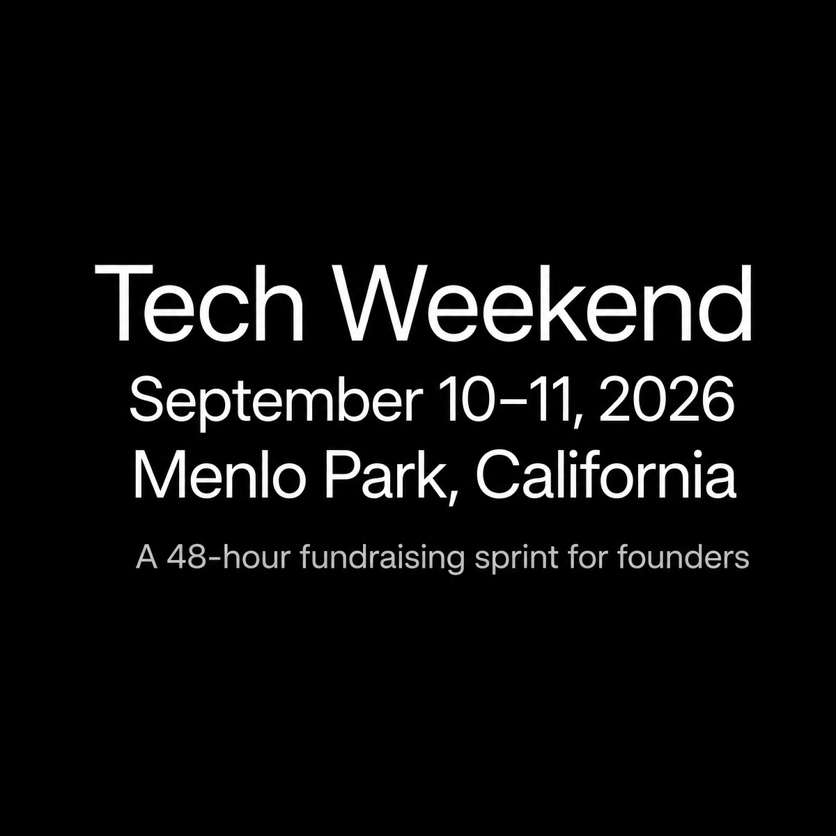 Tech Weekend September 10-11, 2026 | San Francisco